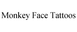 MONKEY FACE TATTOOS