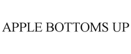 APPLE BOTTOMS UP