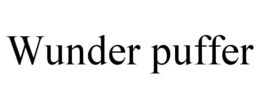 WUNDER PUFFER