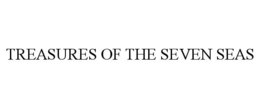 TREASURES OF THE SEVEN SEAS