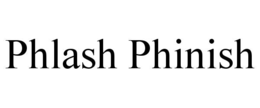 PHLASH PHINISH