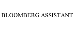 BLOOMBERG ASSISTANT