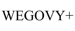 WEGOVY+