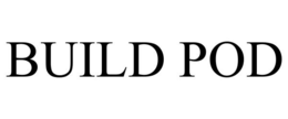 BUILD POD