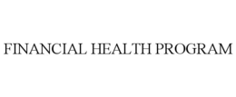 FINANCIAL HEALTH PROGRAM