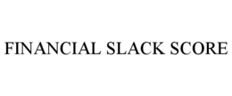 FINANCIAL SLACK SCORE