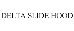 DELTA SLIDE HOOD