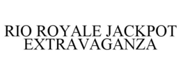 RIO ROYALE JACKPOT EXTRAVAGANZA