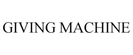 GIVING MACHINE