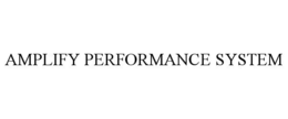 AMPLIFY PERFORMANCE SYSTEM