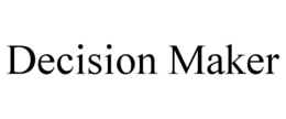 DECISION MAKER