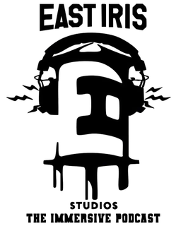 EAST IRIS EI STUDIOS THE IMMERSIVE PODCAST