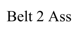 BELT 2 ASS