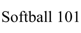 SOFTBALL 101