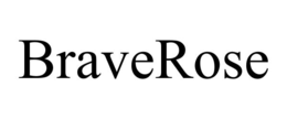 BRAVEROSE