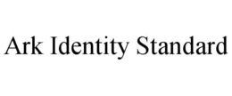 ARK IDENTITY STANDARD