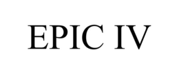 EPIC IV