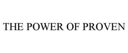 THE POWER OF PROVEN