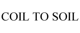 COIL TO SOIL