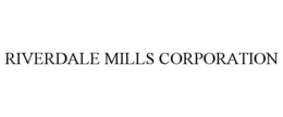 RIVERDALE MILLS CORPORATION