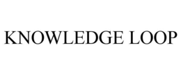 KNOWLEDGE LOOP