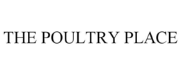THE POULTRY PLACE