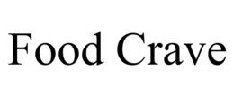 FOOD CRAVE
