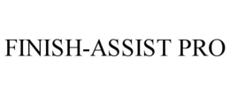 FINISH-ASSIST PRO