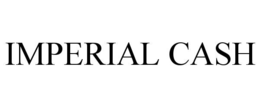 IMPERIAL CASH