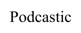 PODCASTIC