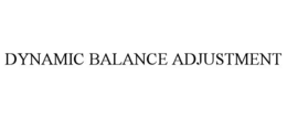 DYNAMIC BALANCE ADJUSTMENT