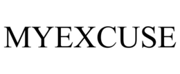 MYEXCUSE