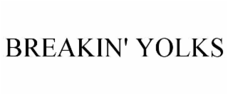 BREAKIN' YOLKS