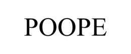 POOPE