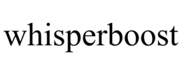 WHISPERBOOST
