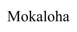 MOKALOHA