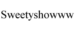 SWEETYSHOWWW