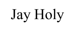 JAY HOLY
