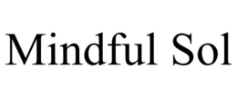 MINDFUL SOL
