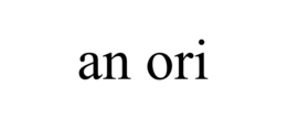 AN ORI