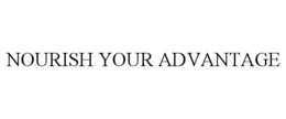 NOURISH YOUR ADVANTAGE