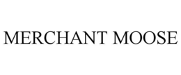 MERCHANT MOOSE
