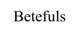BETEFULS