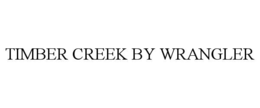 TIMBER CREEK BY WRANGLER