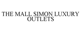 THE MALL SIMON LUXURY OUTLETS