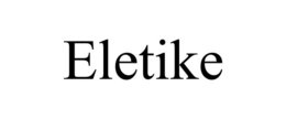 ELETIKE