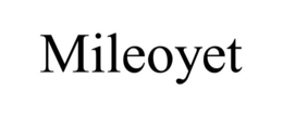 MILEOYET