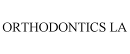 ORTHODONTICS LA