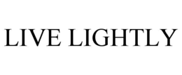 LIVE LIGHTLY