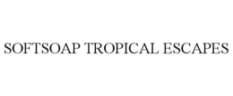 SOFTSOAP TROPICAL ESCAPES